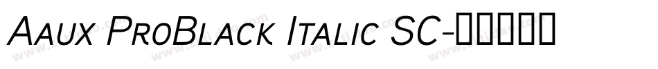 Aaux ProBlack Italic SC字体转换